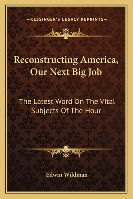 Libro Reconstructing America, Our Next Big Job: The Lates...