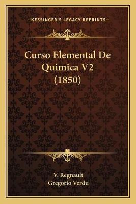 Libro Curso Elemental De Quimica V2 (1850) - Victor Regna...