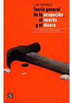 Comprar Teoría General De La Ocupación, El Interés Y El Dinero