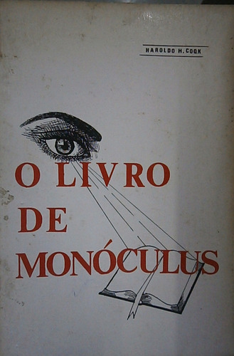 Livro O Livro De Monóculos - Haroldo H. Cook [1978]
