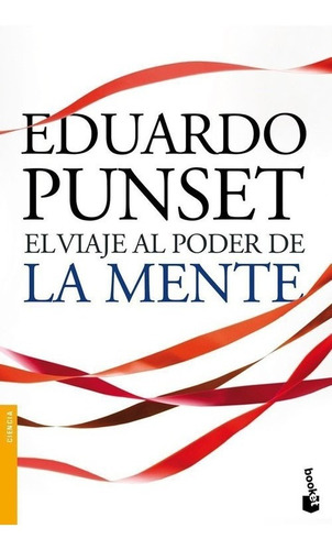 Libro El Viaje Al Poder De La Mente - Punset, Eduardo