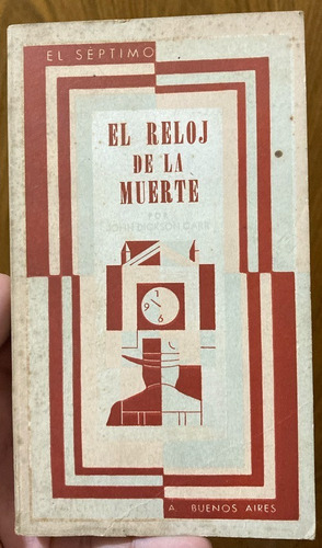 El Reloj De La Muerte - Dickson Carr, John 1966 Emecé 