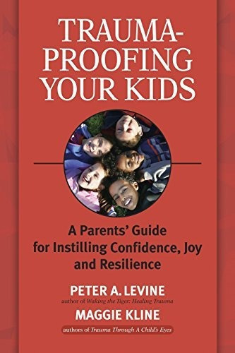 Trauma-proofing Your Kids, De Maggie Kline. Editorial North Atlantic Books,u.s., Tapa Blanda En Inglés