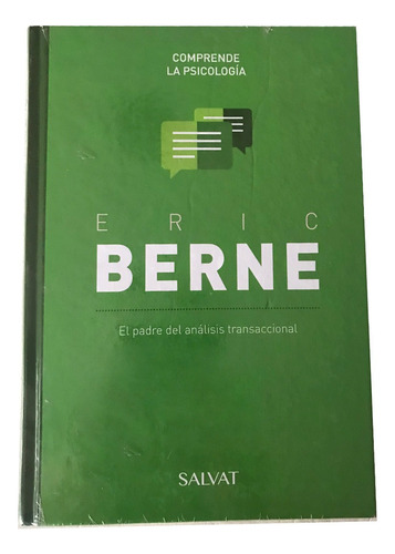 Eric Berne El Padre Del Análisis Transaccional