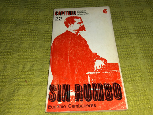 Sin Rumbo - Eugenio Cambaceres - Ceal