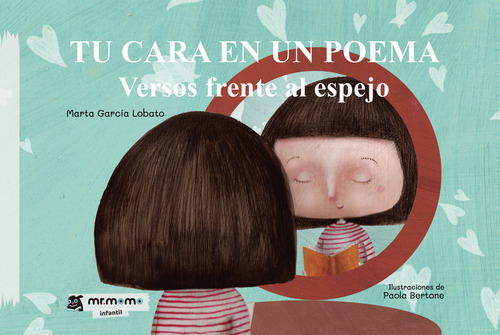 Tu Cara En Un Poema: Versos Frente Al Espejo, De García Lobato , Marta.., Vol. 1.0. Editorial Mr. Momo, Tapa Blanda, Edición 1.0 En Español, 2032