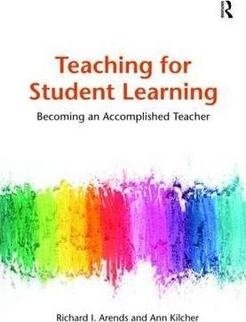 Teaching For Student Learning - Dick Arends