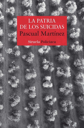 La Patria De Los Suicidas, De Martinez,pascual. Editorial Siruela, Tapa Blanda En Español