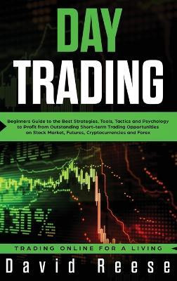 Libro Day Trading : Beginners Guide To The Best Strategie...