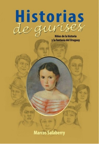 Historias de gurises, de MARCOS SALABERRY. Editorial Varios-Autor, tapa blanda, edición 1 en español