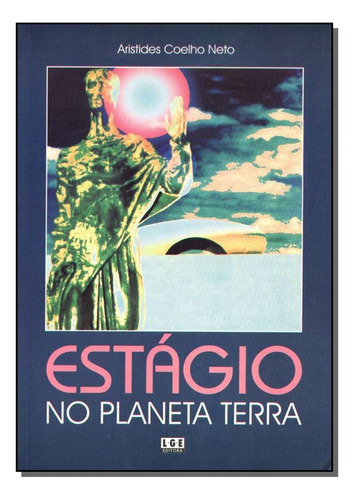 Libro Estagio No Planeta Terra De Coelho Neto Aristides Ler