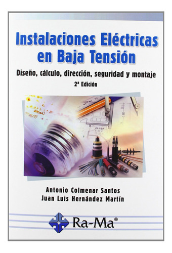 Instalaciones Electricas Baja Tension:diseño,calculo... - C