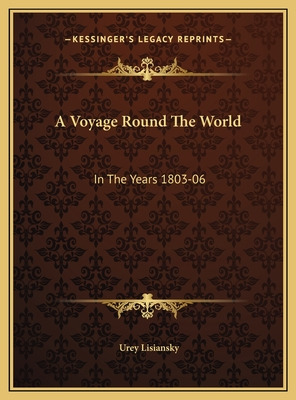 Libro A Voyage Round The World: In The Years 1803-06: Per...