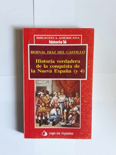 Historia Verdadera De La Conquista De La Nueva España 