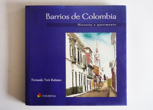 Fernando Turk Rubiano - Barrios De Colombia 