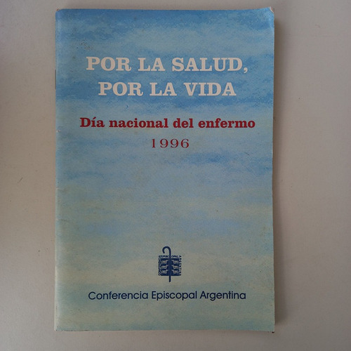 Por La Salud, Por La Vida Conferencia Episcopal Argentina