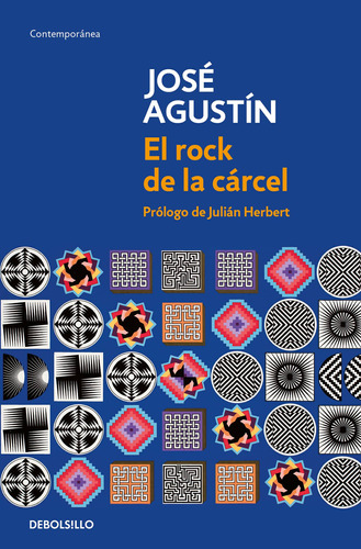 El rock de la cárcel: Prólogo de Julián Herbert, de Agustín, José. Serie Contemporánea Editorial Debolsillo, tapa blanda en español, 2022