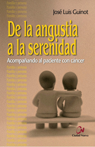De La Angustia A La Serenidad, De Guinot Rodríguez, José Luis. Editorial Editorial Ciudad Nueva, Tapa Blanda En Español