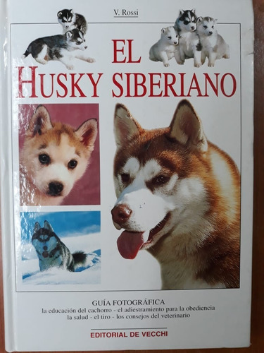 El Husky Siberiano V Rossi De Vecchi 