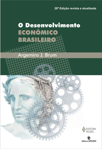 Desenvolvimento econômico brasileiro, de Brum, Argemiro Jacob. Editorial Editora Vozes Ltda., capa mole em português, 2013