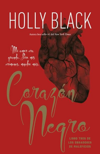 Corazón Negro (los Obradores De Maleficios, 3) - Holly Black