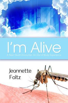 Libro I'm Alive : A Near Death Encounter, An Out Of Body ...