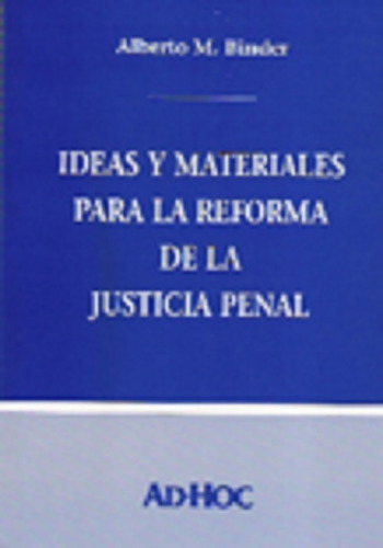 Ideas Y Materiales Para Reforma De La Justicia Penal Binder