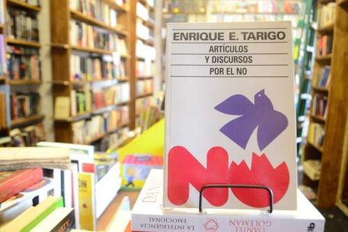 Artículos Y Discursos Por El No. Enrique E. Tarigo.