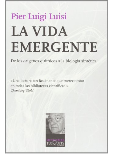 La Vida Emergente: De Los Origenes Quimicos A La Biologia Si