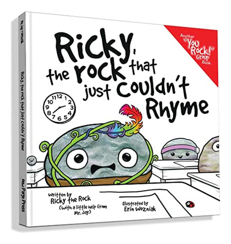 Ricky, the Rock that Just Couldn't Rhyme (Another "You Rock!" Group Books) (Libro en Inglés), de Mr. Jay. Editorial New Paige Press, tapa pasta dura en inglés, 2023