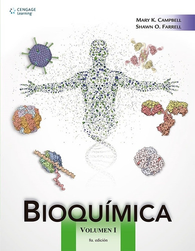 Bioquimica 8 /e Campbell Volumen I Cengage Oficial