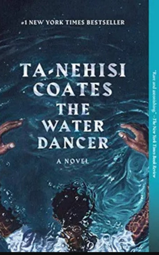 The Water Dance - Ta Nehisi Coates - One World Ed. 