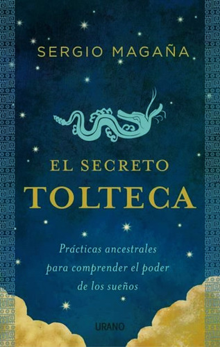 El Secreto Tolteca - Sergio Magaña - Libro Nuevo + Envio Dia