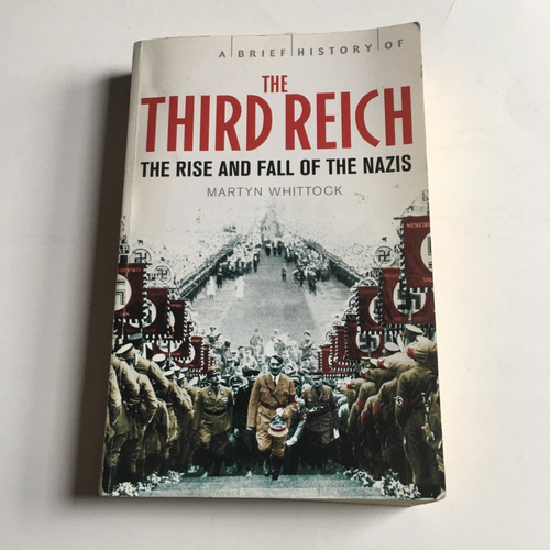 El Tercer Reich     Auge Y Caída De Los Nazis   En Inglés