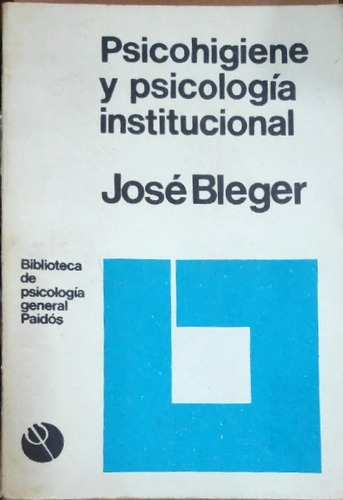 Psicohigiene Y Psicologia Institucional Jose Bleger 