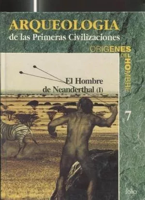 Origenes Del Hombre: El Hombre De Neanderthal (i) Tomo Vii