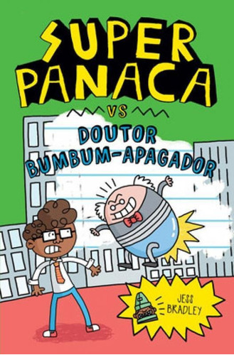 Super Panaca Vs Doutor Bumbum-apagador, De Bradley, Jess. Editora Pe Da Letra **, Capa Mole Em Português