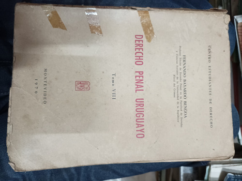 Derecho Penal Uruguayo. Bayardo Bengoa. Tomo 8. 1970