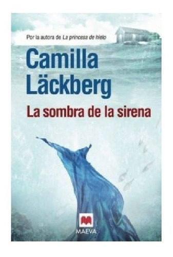 Sombra De Sirena (crímenes De Fjällbacka - Lackberg Camilla