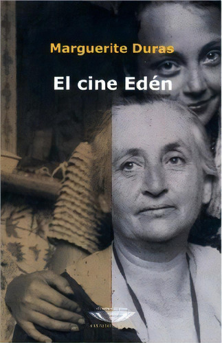 Cine Eden, El, De Marguerite Duras. Editorial Cuenco De Plata, Tapa Blanda, Edición 1 En Español