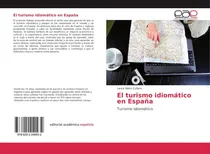 Comprar Libro: El Turismo Idiomático España: Turismo Idiomático (
