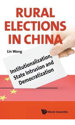 Libro Rural Elections In China: Institutionalization, Sta...