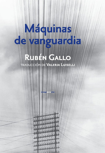 Maquinas De Vanguardia - Ruben  Gallo