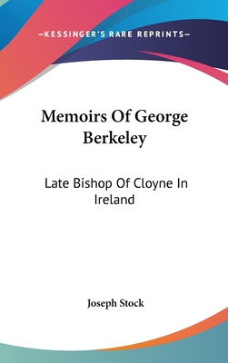 Libro Memoirs Of George Berkeley: Late Bishop Of Cloyne I...