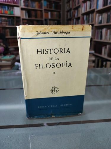 Historia De La Filosofía Ii Johannes Hirschberger