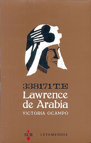 338171 Te Lawrence De Arabia, De Ocampo, Victoria. Serie N/a, Vol. Volumen Unico. Editorial Letemendia Casa Editora, Tapa Blanda, Edición 1 En Español, 2013