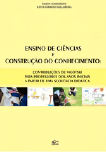 ENSINO DE CIENCIAS E CONSTRUCAO DO CONHECIMENTO, de SCHROEDER, EDSON / DALLABONA, KATIA GIRARDI. Editorial EDIFURB, tapa mole en português