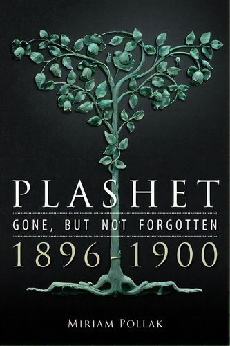 Plashet - Gone, But Not Forgotten : 1896-1900, De Miriam Pollak. Editorial Plashet Services, Tapa Blanda En Inglés, 2013