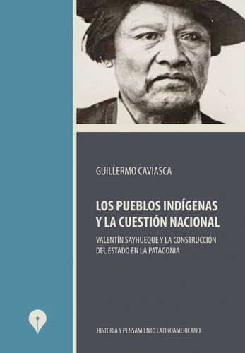 Los Pueblos Indigenas Y La Cuestion Nacional - Caviasca