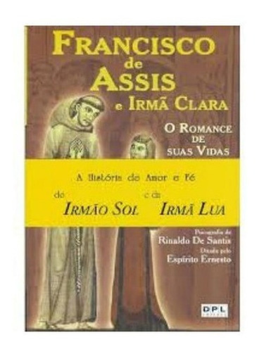 Imagem 1 de 1 de Francisco De Assis E Irmã Clara - O Romance De Suas Vidas